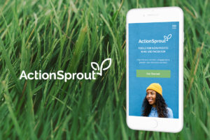 image with ActionSprout logo, green grass, and phone screen showing ActionSprout home page.